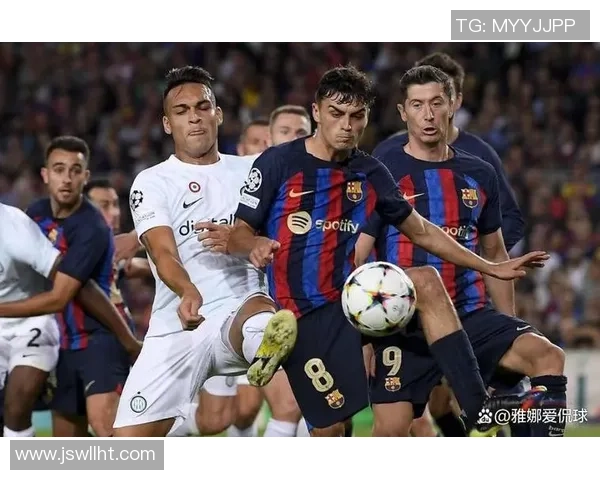 意甲激战巴萨大胜国米五球狂潮引发转会热议